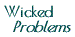 Wicked Problems
